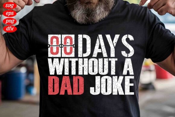 00 Days Without a Dad Joke: A Fun T-Shirt Graphics Asset