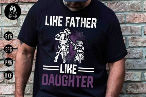 Like Father Like Daughter SVG: Perfect for T-Shirt Designs and Graphics