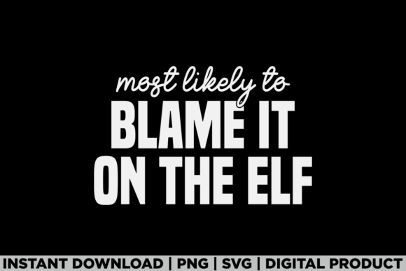 Most Likely to Blam It on the ELF: A T-Shirt Graphics Review