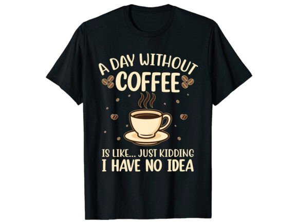 No Coffee No Idea Humor T-Shirt Design