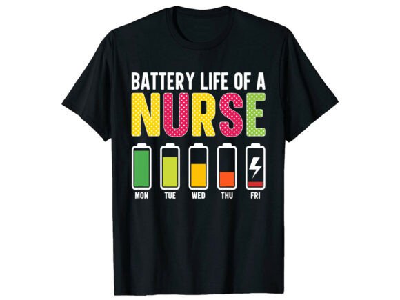 Review: Funny Battery Life of a Nurse T-Shirt Graphics