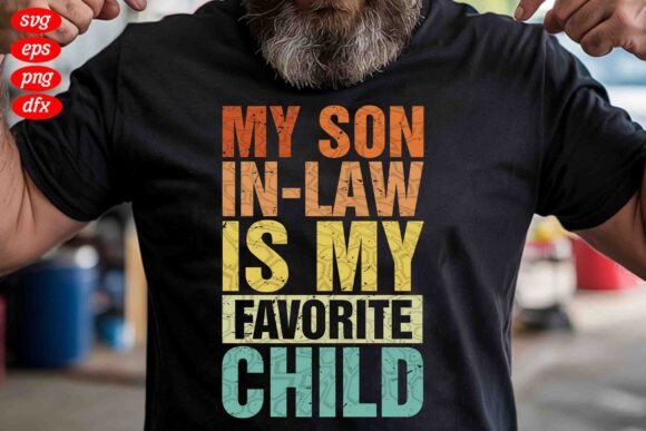 Review: My Son-in-Law is My Favorite Child SVG