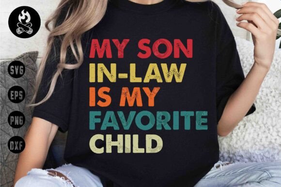 Review: Son-in-Law Favorite Child SVG, Sarcastic